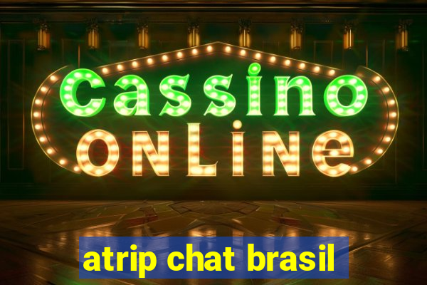 atrip chat brasil